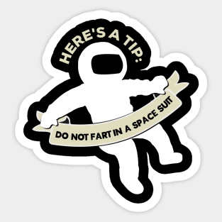 Letterkenny Wayne's Tip Do not fart in a space suit Sticker